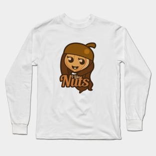 I Like Nuts Long Sleeve T-Shirt